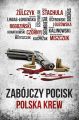 Zabojczy pocisk: Polska krew