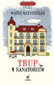 Trup w Sanatorium