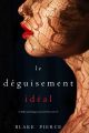 Le Deguisement Ideal