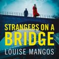 Strangers on a Bridge