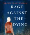 Rage Against the Dying