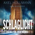 Ein Fall fur Julia Wagner, Band 3: Schlaglicht (ungekurzt)