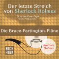 Sherlock Holmes - Der letzte Streich: Die Bruce-Partington-Plane (Ungekurzt)