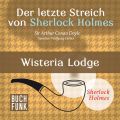 Sherlock Holmes - Der letzte Streich: Wisteria Lodge (Ungekurzt)