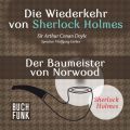 Sherlock Holmes - Die Wiederkehr von Sherlock Holmes: Der Baumeister von Norwood (Ungekurzt)