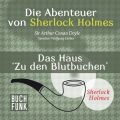 Sherlock Holmes: Die Abenteuer von Sherlock Holmes - Das Haus 'Zu den Blutbuchen' (Ungekurzt)