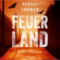 Feuerland - Vanessa Frank-Thriller 1 (Gekurzt)