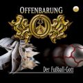 Offenbarung 23, Folge 6: Der Fu?ball-Gott