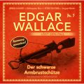 Edgar Wallace - Edgar Wallace lost den Fall, Nr. 3: Der schwarze Armbrustschutze