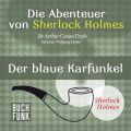 Sherlock Holmes: Die Abenteuer von Sherlock Holmes - Der blaue Karfunkel (Ungekurzt)
