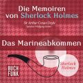 Sherlock Holmes: Die Memoiren von Sherlock Holmes - Das Marineabkommen (Ungekurzt)