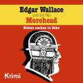 Edgar Wallace, Nr. 3: Edgar Wallace und der Fall Morehead