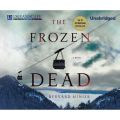 The Frozen Dead - Commandant Martin Servaz 1 (Unabridged)