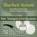 Sherlock Holmes - Das Notizbuch von Sherlock Holmes: Der Vampir von Sussex (Ungekurzt)