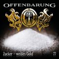 Offenbarung 23, Folge 77: Zucker - wei?es Gold