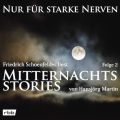 Mitternachtsstories von Hansjorg Martin - Nur fur starke Nerven, Folge 2 (ungekurzt)