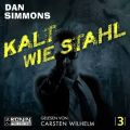 Kalt wie Stahl - Joe Kurtz 3 (Ungekurzt)