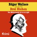 Edgar Wallace, Nr. 1: Edgar Wallace und der Fall Drei Eichen