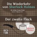 Sherlock Holmes - Die Wiederkehr von Sherlock Holmes: Der zweite Fleck (Ungekurzt)
