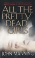 All The Pretty Dead Girls