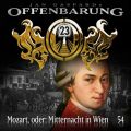 Offenbarung 23, Folge 54: Mozart, oder: Mitternacht in Wien