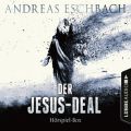 Der Jesus-Deal, Folge 1-4: Die kompletter Horspiel-Reihe nach Andreas Eschbach