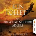 Auf den Schwingen des Adlers (Gekurzt)