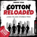 Cotton Reloaded, Folge 47: Junge Helden sterben fruh