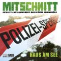 Mitschnitt - Nichts ist verstorender als die Realitat, Folge 1: Haus am See