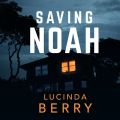 Saving Noah (Unabridged)