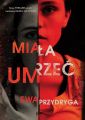 Miala umrzec