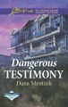 Dangerous Testimony