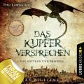 Das Kupferversprechen - Von Gottern und Drachen - Die Kupfer Fantasy Reihe, Sammelband: Folgen 1-4 (Ungekurzt)