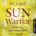 Sun Warrior - Gefahrten einer neuen Welt (Ungekurzt)