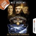 Frontiersmen: Civil War, Folge 4: Die Tochter des Admirals (Ungekurzt)