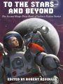 To the Stars -- and Beyond