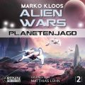 Planetenjagd - Alien Wars 2 (Ungekurzt)