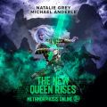 The New Queen Rises - Metamorphosis Online, Book 2 (Unabridged)