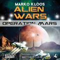 Operation Mars - Alien Wars 4 (Ungekurzt)