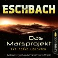 Das ferne Leuchten - Das Marsprojekt, Teil 1 (Ungekurzt)