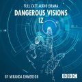 Dangerous Visions: Iz - BBC Afternoon Drama