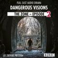 The Zone: Episode 2 - Dangerous Visions - BBC Afternoon Drama
