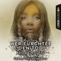 Wer furchtet den Tod (Ungekurzt)