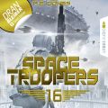 Space Troopers, Folge 16: Ruhm und Ehre (Ungekurzt)