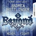 READY - FIGHT! - Beyond, Folge 1 (Ungekurzt)