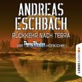 Ruckkehr nach Terra - Vier Perry Rhodan-Horbucher, Der Gesang der Stille / Die Ruckkehr / Die Falle von Dhogar / Der Techno-Mond (Ungekurzt)