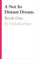 A Not So Distant Dream.