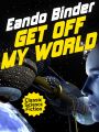 Get Off My World