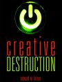 Creative Destruction: Science Fiction Stories