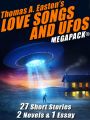 Thomas A. Easton’s Love Songs and UFOs MEGAPACK®